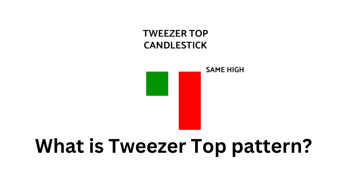 What is Tweezer Top pattern?