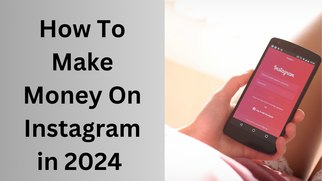 How To Make Money On Instagram in 2024