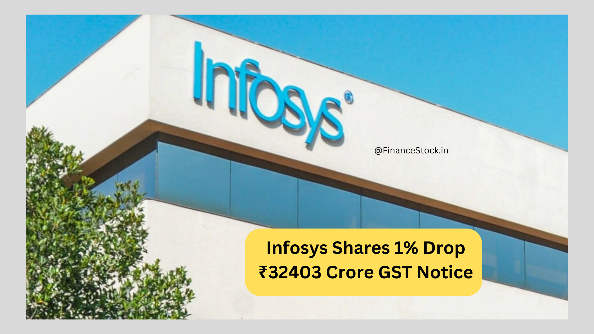 Infosys Shares 1% Drop ₹32403 Crore GST Notice