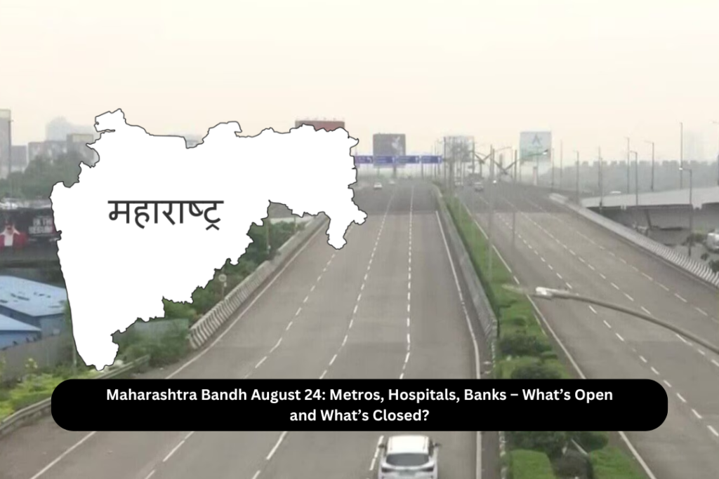 August 24 Bandh in Maharashtra: What Remains Open