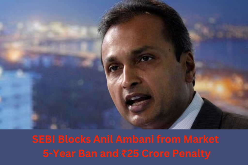 SEBI Blocks Anil Ambani from Market