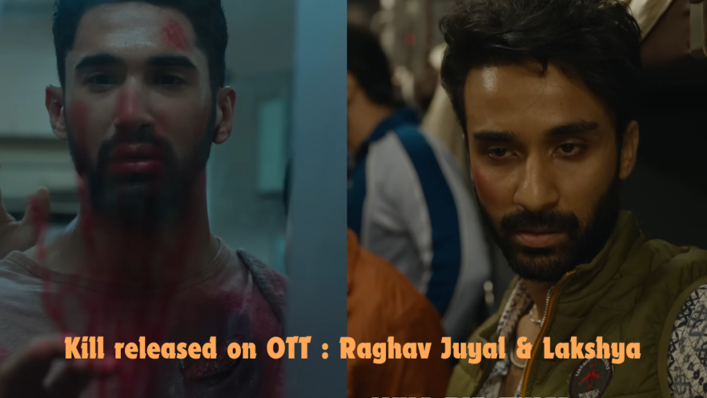 Kill OTT Release: Watch Lakshya And Raghav Juyal's Action Film